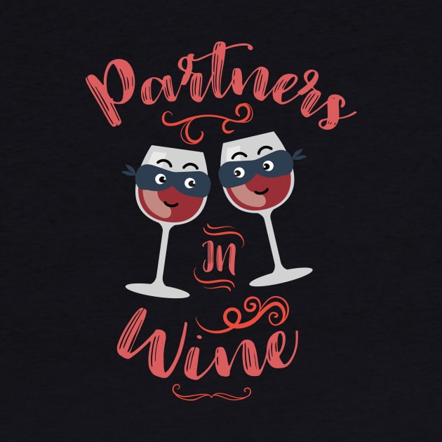 Partners In Wine Funny Wine Lover by GDLife